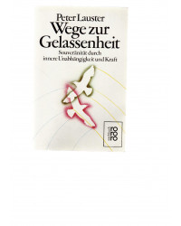 Wege zur Gelassenheit