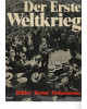 Der erste Weltkrieg - Bilder, Daten, Dokumente