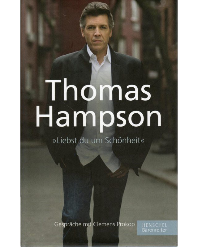 Thomas Hampson 'Liebst du um Schönheit' Gespräche mit Clemens Prokop