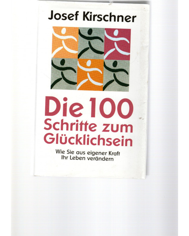 Die 100 Schritte zum Glücklichsein
