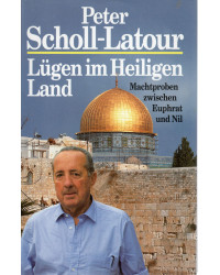 Lügen im Heiligen Land - Machtproben zwischen Euphrat und Nill