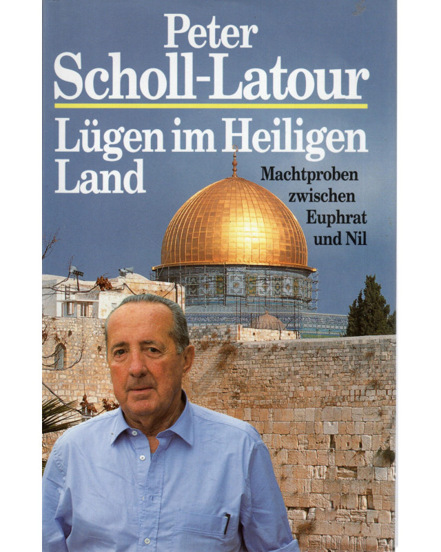 Lügen im Heiligen Land - Machtproben zwischen Euphrat und Nill