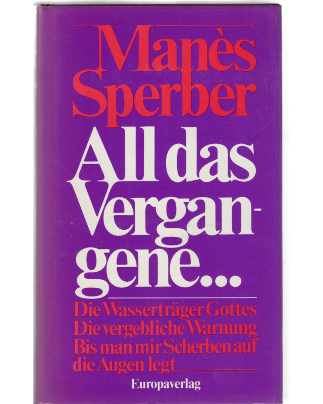 All das Vergangene...