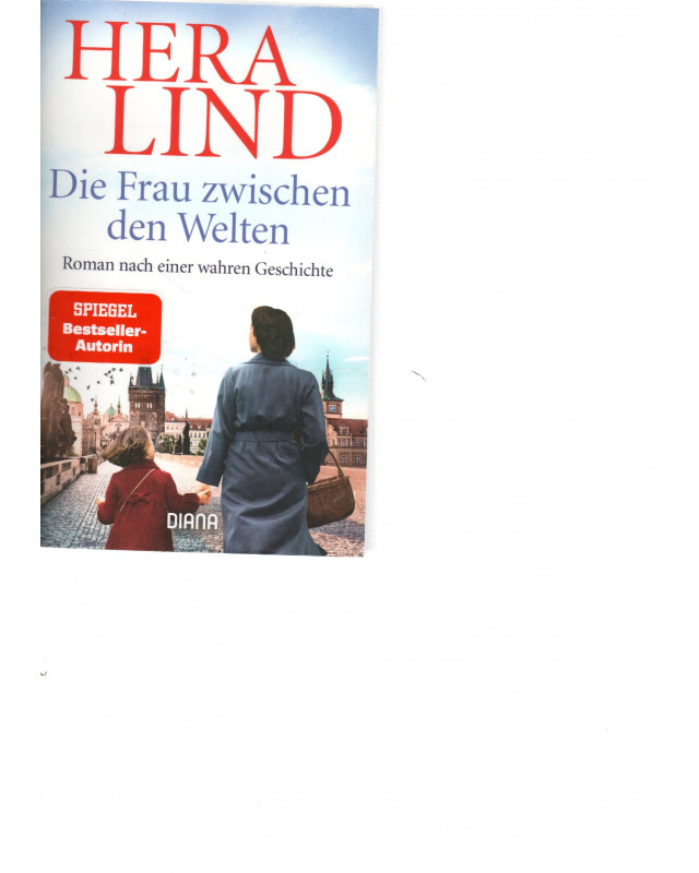 Hera Lind - Die Frau zwischen den Welten - Roman nach einer wahren Geschichte - Tb