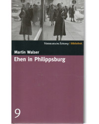 Ehen in Philippsburg - Süddeutsche Zeitung Bibliothek Bd. 9