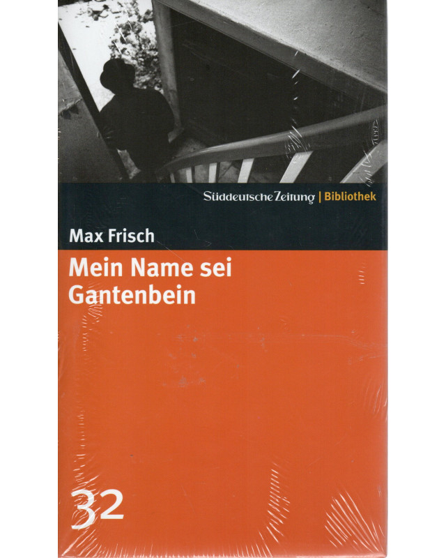 Mein Name sei Gantenbein - Süddeutsche Zeitung Bibliothek Bd. 32