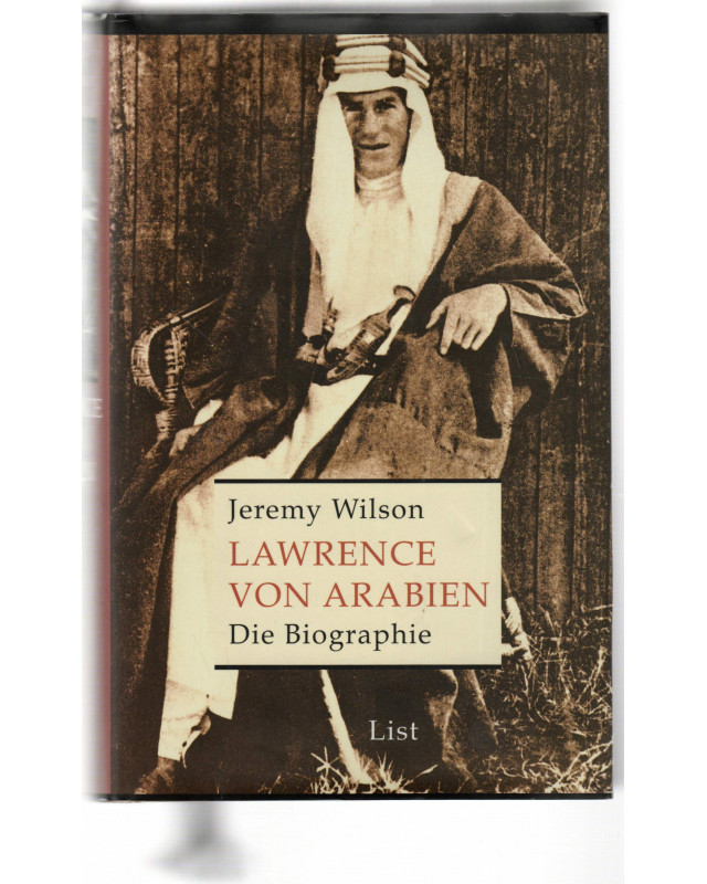Lawrence von Arabien - Die Biographie