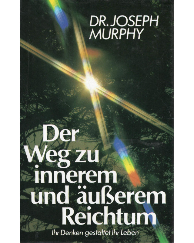 Der Weg zu innerem und äußerem Reichtum