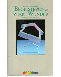 Begeisterung wirkt Wunder