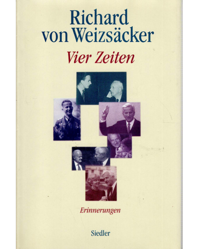 Richard von Weizsäcker - Vier Zeiten - Erinnerungen