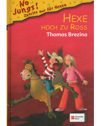 No Jungs! Zutritt nur für Hexen - Hexe hoch zu Ross - Band 13