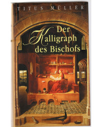 Der Kalligraph des Bischofs