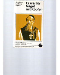 Er war für Nägel mit Köpfen