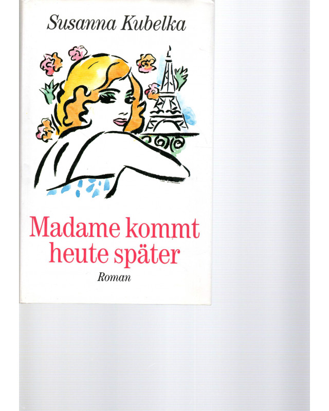 Madame kommt heute später