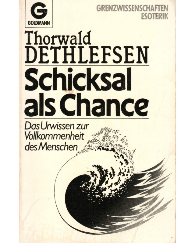 Schicksal als Chance - Das Urwissen zur Vollkommenheit des Menschen