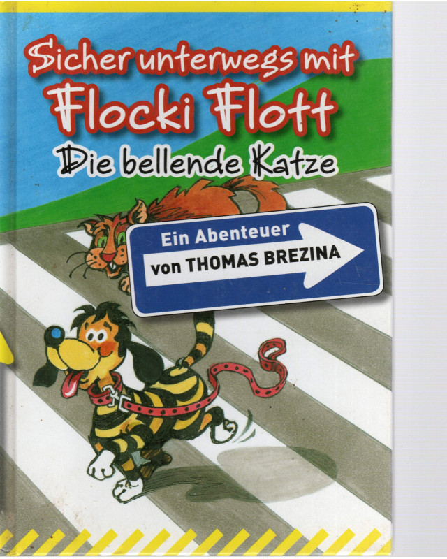 Thomas Brezina - Sicher unterwergs mit Flocki Flott - Die bellende Katze
