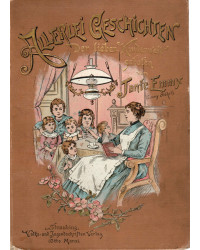 Allerlei Geschichten - Der Lieben Kinderwelt geboten von Tante Emmy