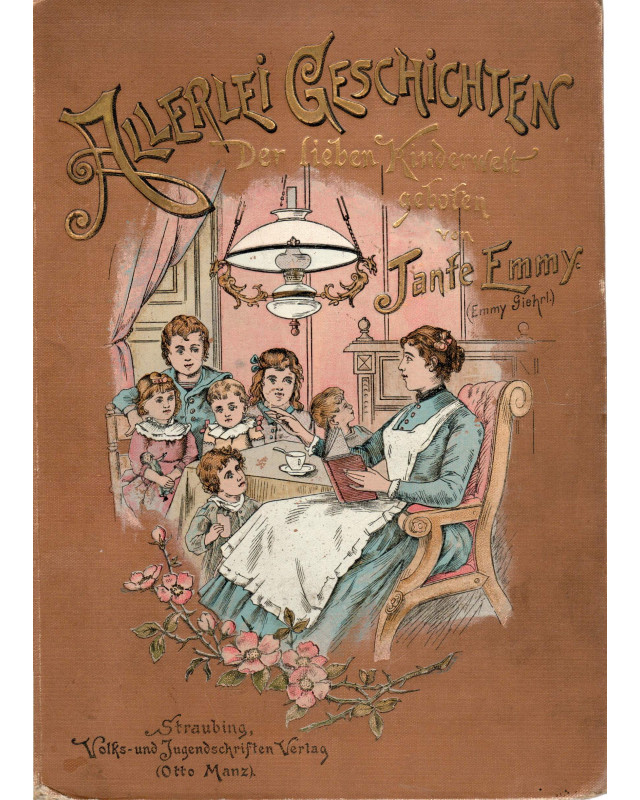 Allerlei Geschichten - Der Lieben Kinderwelt geboten von Tante Emmy