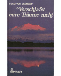 Verschlafet eure Träume nicht