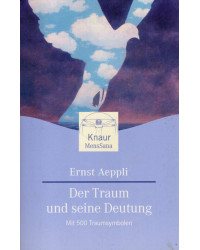 Der Traum und seine Deutung - Mit 500 Traumsymbolen
