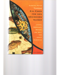 Ein Fisch für den Römischen Kaiser - Juden, Griechen, Römer - Die Welt des Jesus Christus