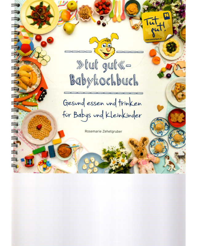 "tut gut"-Babykochbuch - Gesund essen und trinken für Babys und Kleinkinder