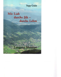 Lungauer Mundart - Mit Liab durchs Jah - durchs Lebm