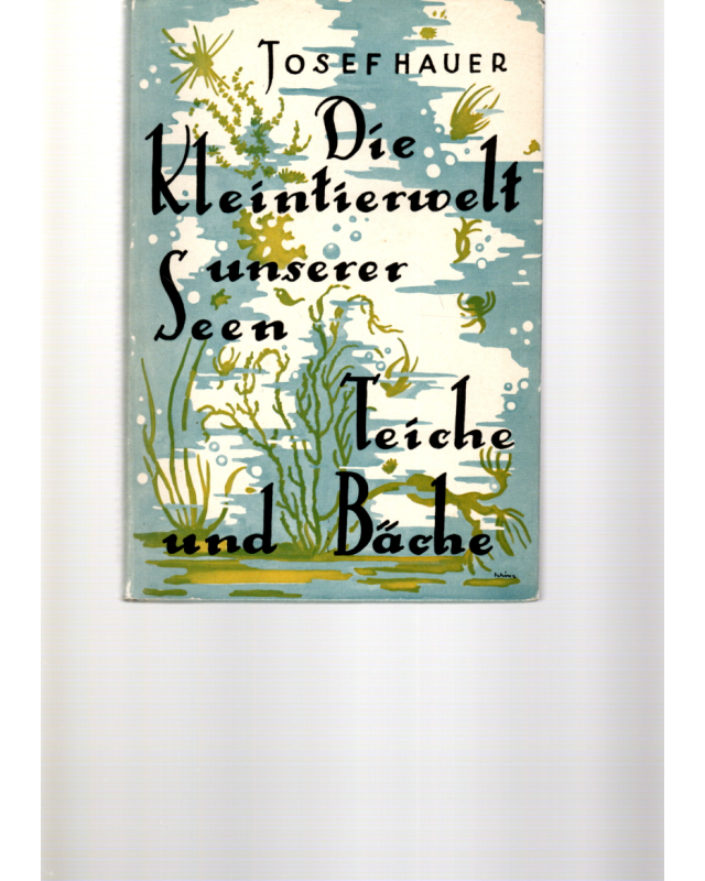 Die Kleintierwelt unserer Seen Teiche und Bäche