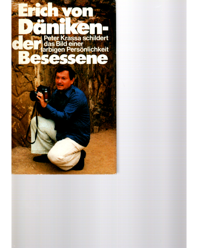 Erich von Däniken - der Besessene