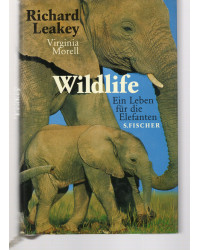 Wildlife. Ein Leben für die Elefanten. Aus dem Englischen von Sebastian Vogel. - ,;