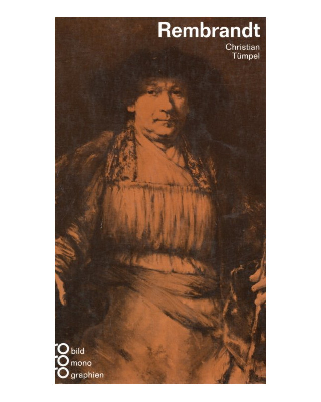 Rembrandt - mit Selbstzeugnissen und Bilddokumenten