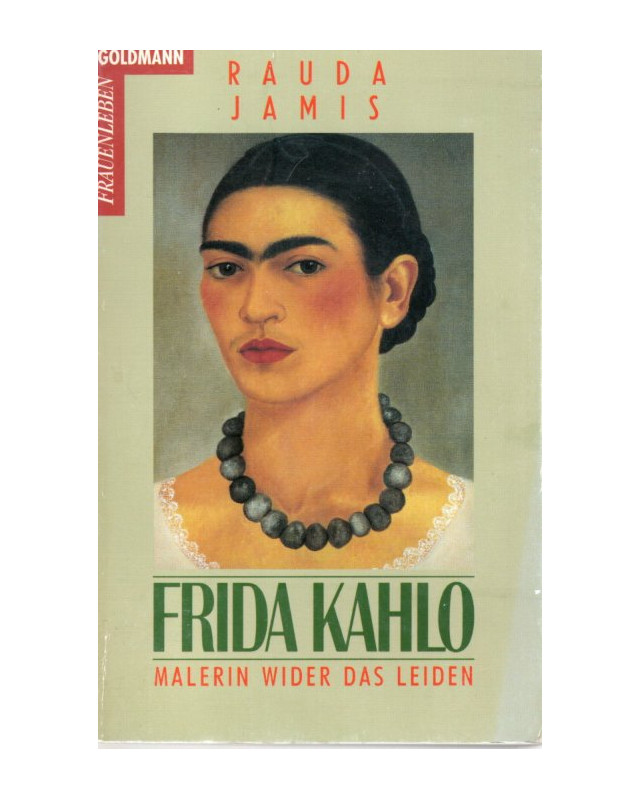 Frida Kahlo - Malerin wider das Leiden - Frauenleben