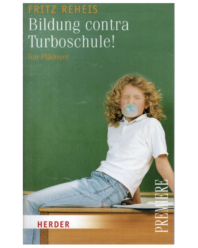 Bildung contra Turboschule! - Ein Plädoyer