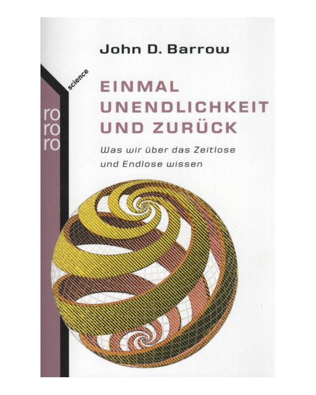 Einmal Unendlichkeit und zurück - Was wir über das Zeitlose und Endlose wissen