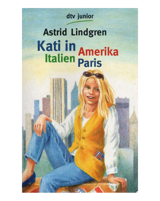 Astrid Lindgren - Kati in Amerika-Italien-Paris - Taschenbuch