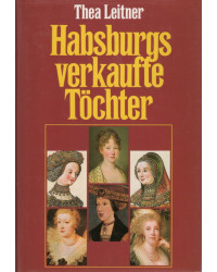 Habsburgs verkaufte Töchter
