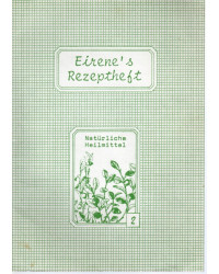 Eirene's Rezeptheft Nr. 2 - Natürliche Heilmittel