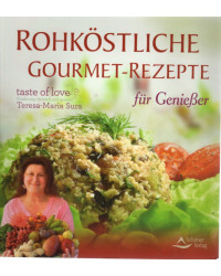 Rohköstliche Gourmet-Rezepte für Genießer  - Taschenbuch