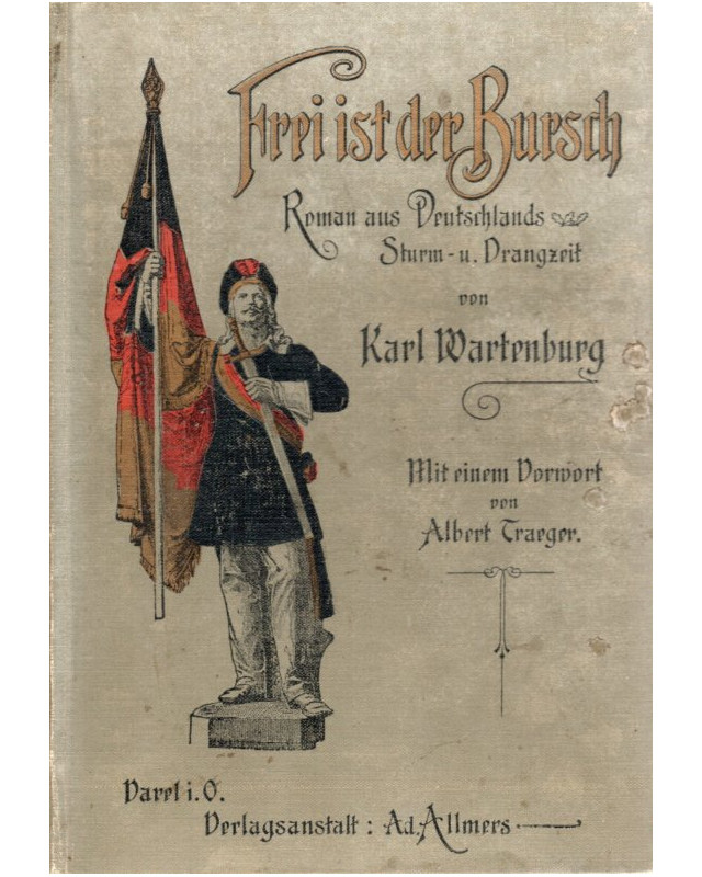 Frei ist der Bursch - Roman aus Deutschlands Sturm- und Drangzeit