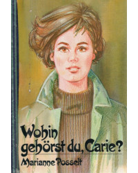 Wohin gehörst du, Carie ?