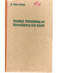 Rehabschuß, Abschußplanung und Alterbestimmung beim Rehwild