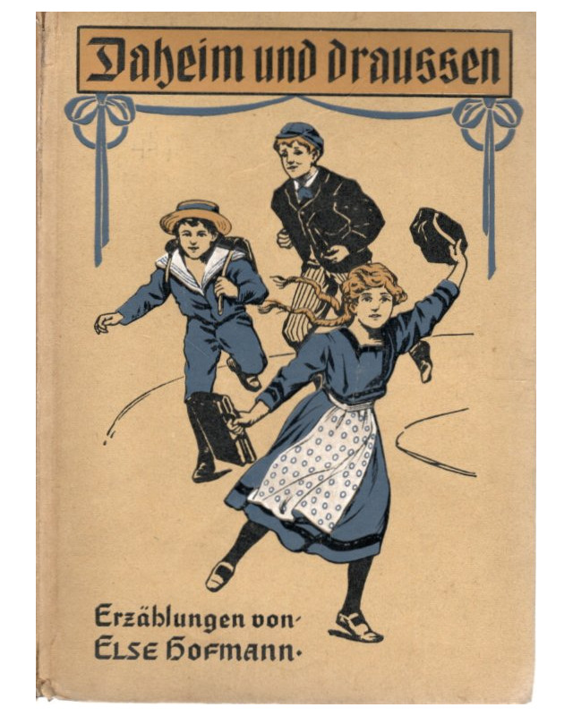 Daheim und Draußen - Erzählung für die weibliche Jugend