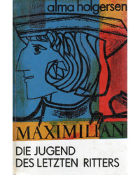 Maximilian - Die Jugend des...