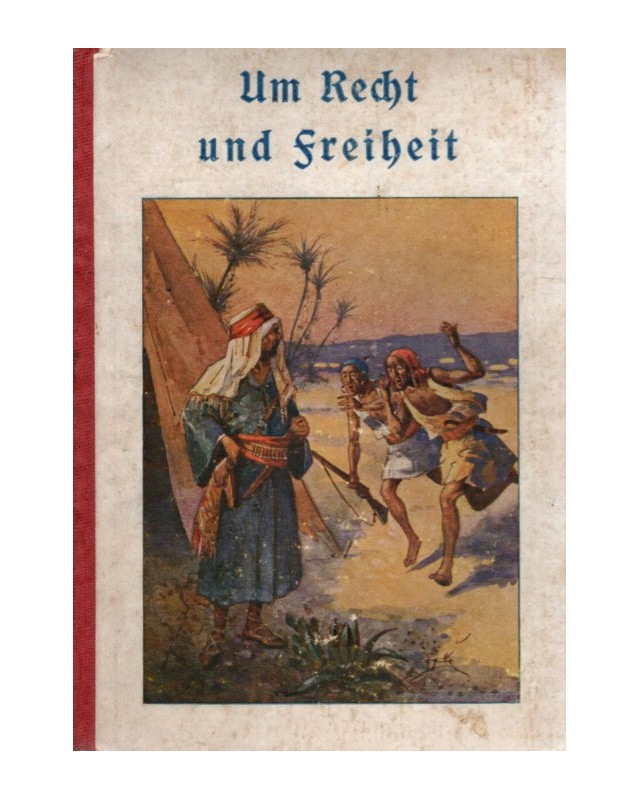 Um Recht und Freiheit - Geschichtliche Erzählung