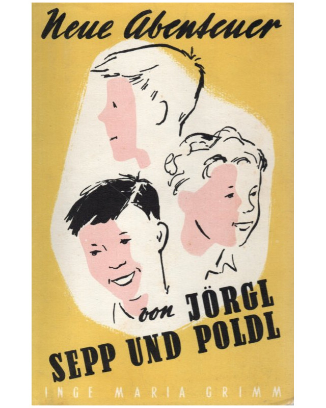 Neue Abenteuer von Jörgl, Sepp und Poldl