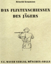 Das Flintenschiessen des Jägers
