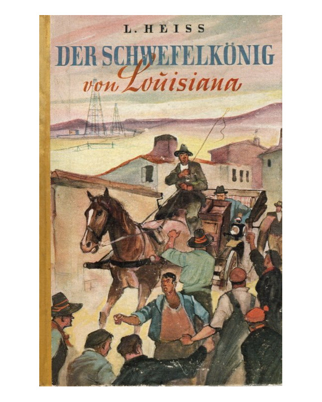 Der Schwefelkönig von Louisiana
