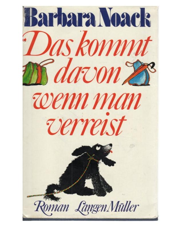 Daskommtdavon, wenn man verreist - Roman