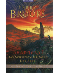 Shannara I -  Das Schwert/Der Sohn/Der Erbe - Drei Folgen in einem Band