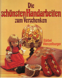 Die schönsten Handarbeiten zum Verschenken